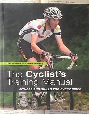 Guy Andrews & Simon Doughty - The Cyclist's Training Manual