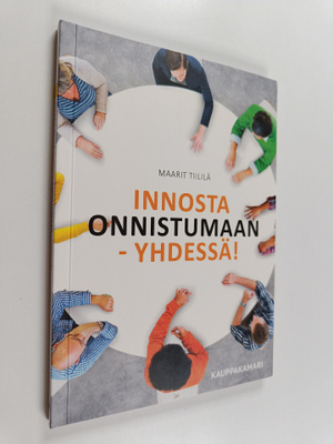 Maarit Tiililä : Innosta onnistumaan - yhdessä!