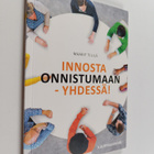 Maarit Tiililä : Innosta onnistumaan - yhdessä! - pikkukuva 1