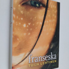 Tuija Lehtinen : Franseska - pikkukuva 1