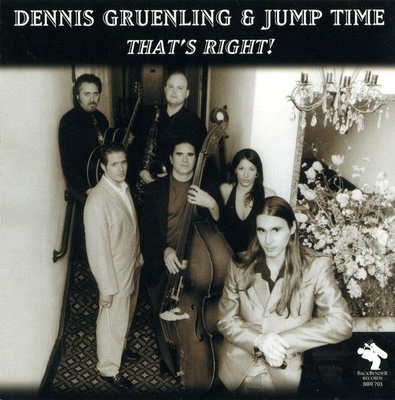 Dennis Gruenling & Jump Time: That's Right! Harmonica Blues