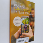Mikko Pylkkö : Kuvaa kännykällä ja tabletilla - pikkukuva 1