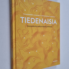 Tiedenaisia : suomalaisia tutkimuksen ytimessä - pikkukuva 1