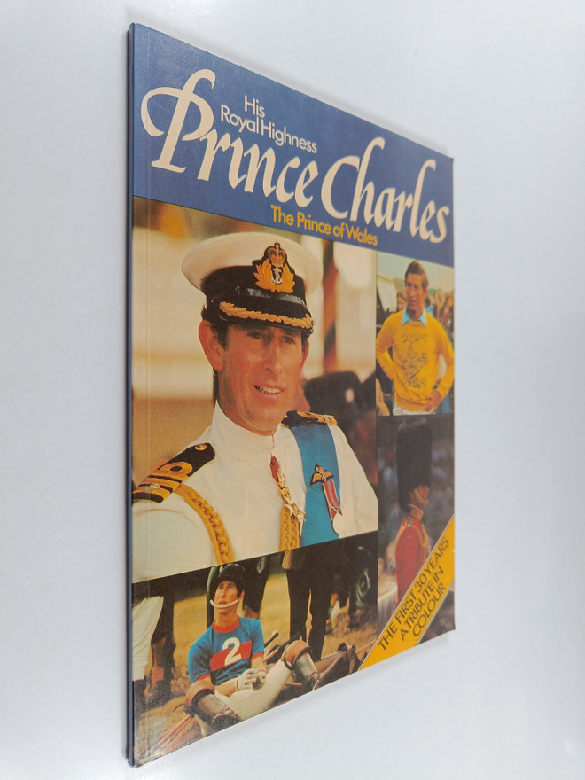 James Whitaker ym. : His Royal Highness Prince Charles, t...