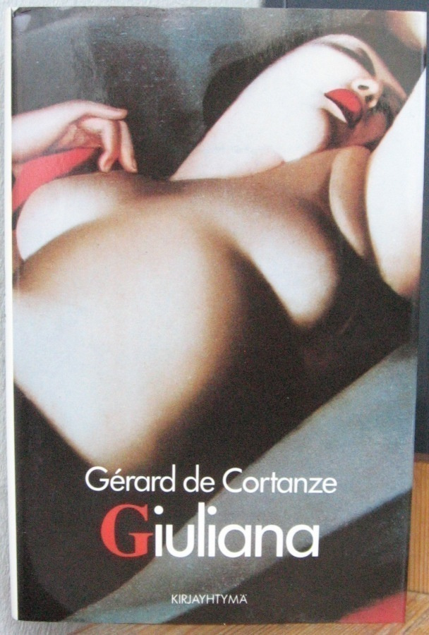 Gérard de Cortanze: Giuliana, Kirjayhtymä 1987.  198 s.