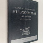 Stephen Weir : Maailmanhistorian huonoimmat päätökset ja ... - pikkukuva 1