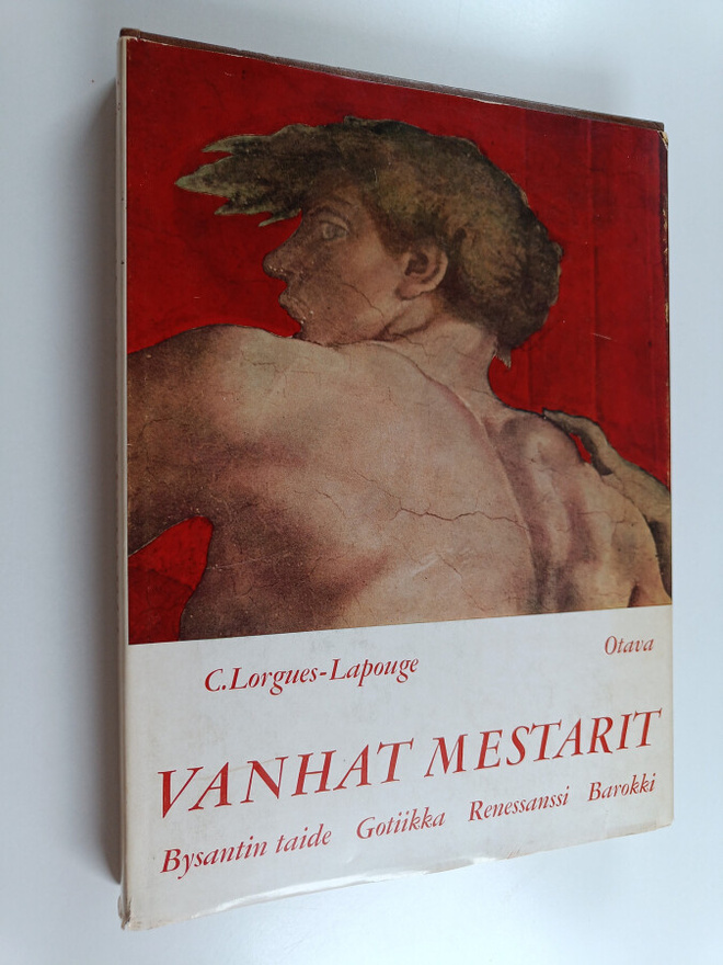 C. Lorgues-Lapouge : Vanhat mestarit : Bysantin taide - g...