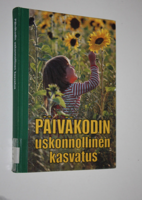 Kaisa (toim.) Eskelinen : Päiväkodin uskonnollinen kasvatus