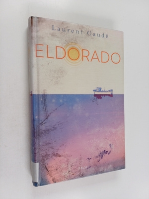 Laurent Gaude : Eldorado