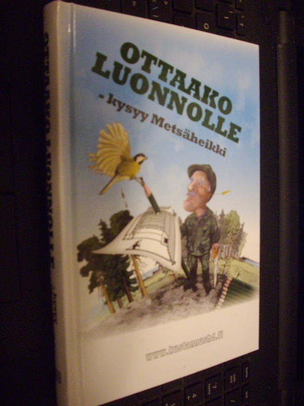 Ottaako luonnolle - kysyy Metsäheikki ( 2012 ) SIS.PK !