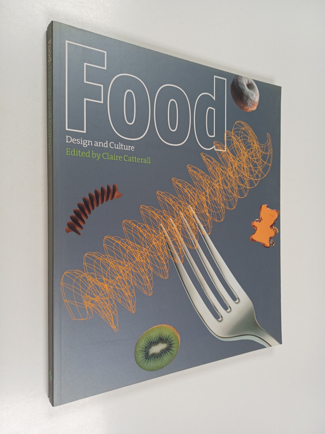 Claire Catterall : Food : Design and culture