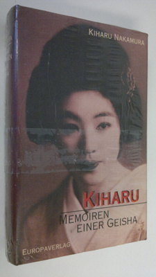 Kiharu Nakamura : Kiharu : Memoiren einer Geisha