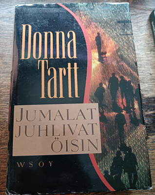 Donna Tartt: Jumalat juhlivat öisin