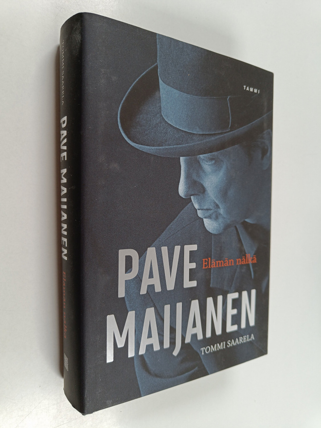 Tommi Saarela : Pave Maijanen : elämän nälkä