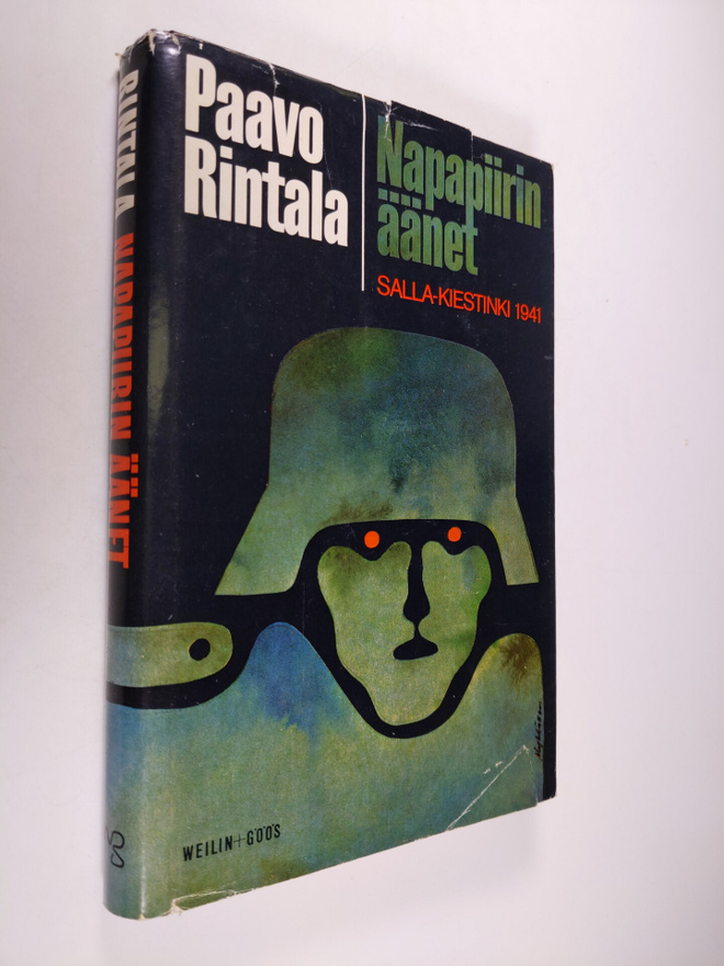 Paavo Rintala : Napapiirin äänet : Salla-Kiestinki 1941