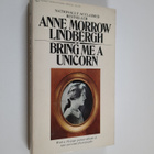 Anne Morrow Lindbergh : Bring me a unicorn : diaries and ... - pikkukuva 1