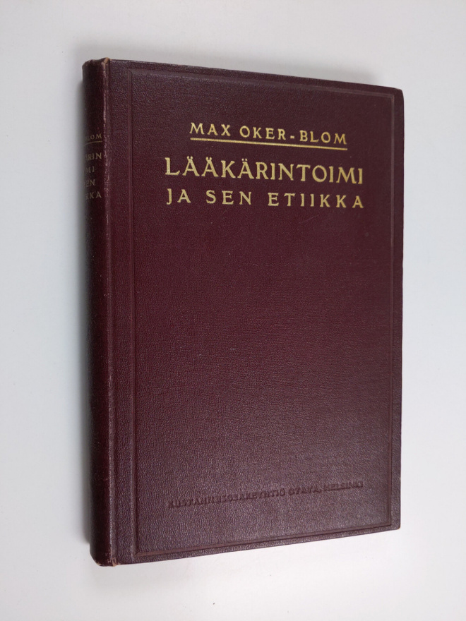 Max Oker-Blom : Lääkärintoimi ja sen etiikka