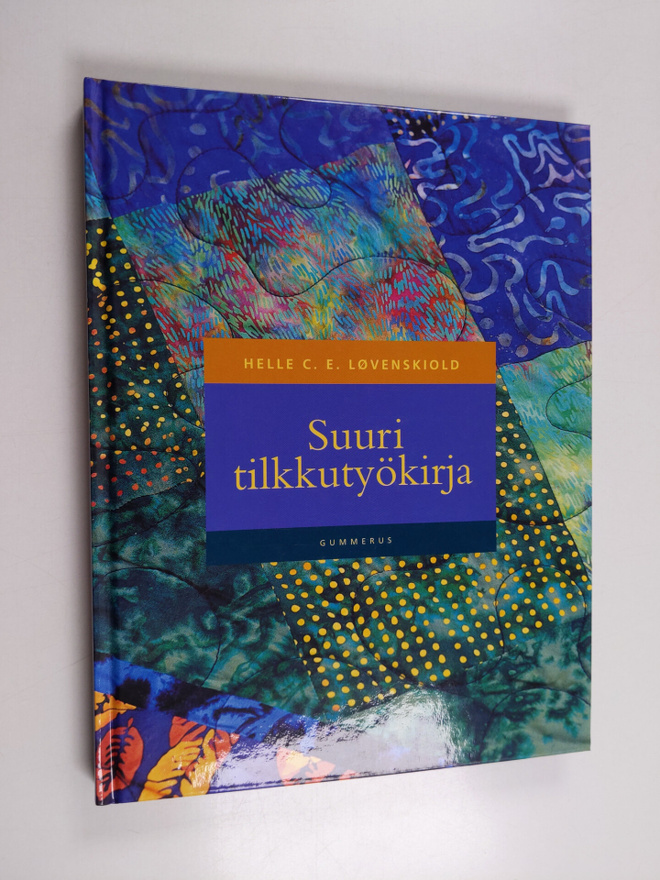Helle C. E. Lövenskiold : Suuri tilkkutyökirja