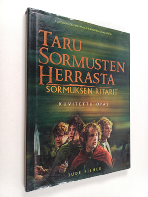 Jude Fisher : Taru sormusten herrasta : kuvitettu opas So...
