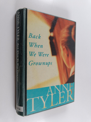Anne Tyler : Back when we were grownups