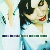 Anna Hanski : Minä Tahdon Sinut - CD
