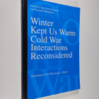 Katalin Miklossy : Winter Kept Us Warm - Cold War Interac... - pikkukuva 1