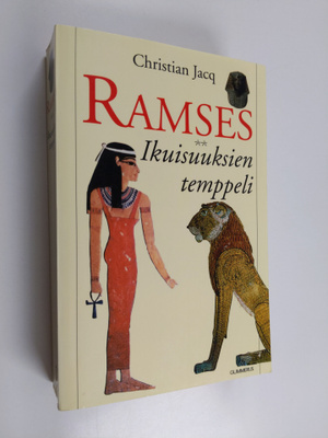 Christian Jacq : Ramses Ikuisuuksien temppeli