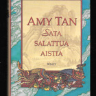 Tan, Amy : Sata salattua aistia - pikkukuva 1