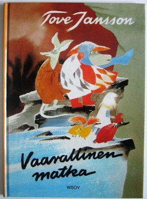 Jansson Tove : Vaarallinen matka