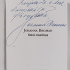 Johanna Broman : Kaksi maailmaa (signeerattu, tekijän omi... - pikkukuva 3