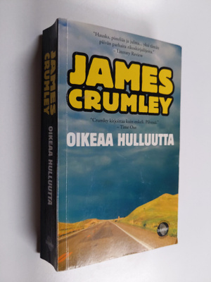 James Crumley : Oikeaa hulluutta