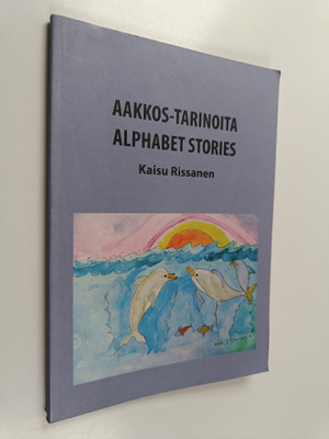 Kaisu Rissanen : Tarinoita aakkosista - Aakkos-tarinoita ...
