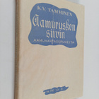K. V. Tamminen : Aamuruskon siivin : aamuhartauspuheita - pikkukuva 1