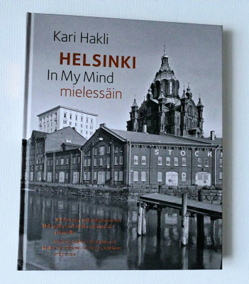 Kari Hakli: HELSINKI In My Mind mielessäin
