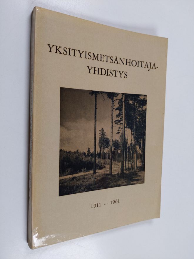 Torsten Idström : Yksityismetsänhoitajayhdistys : 1911-1961