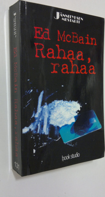 Ed McBain : Rahaa, rahaa