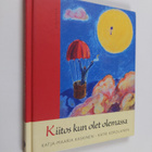 Katja-Maaria Kaskinen : Kiitos kun olet olemassa - pikkukuva 1