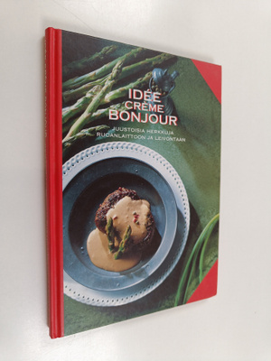 Idee Creme bonjour : juustoisia herkkuja ruoanlaittoon ja...