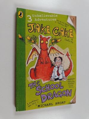 Michael Broad : Jake Cake - The School Dragon