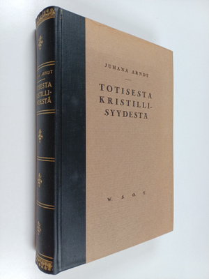 Juhana Arndt : Totisesta kristillisyydestä