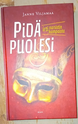 Janne Viljamaa: Pidä puolesi. Irti narsistin hampaista.