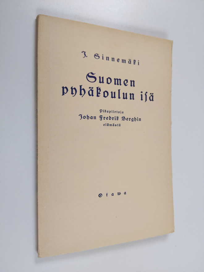 Jussi Sinnemäki : Suomen pyhäkoulun isä : pikapiirtoja Jo...