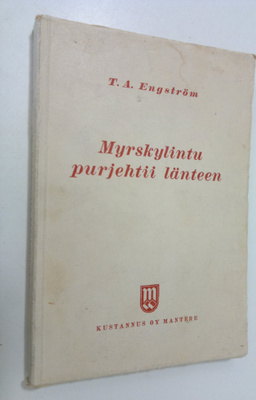 T. A. Engström : Myrskylintu purjehtii länteen