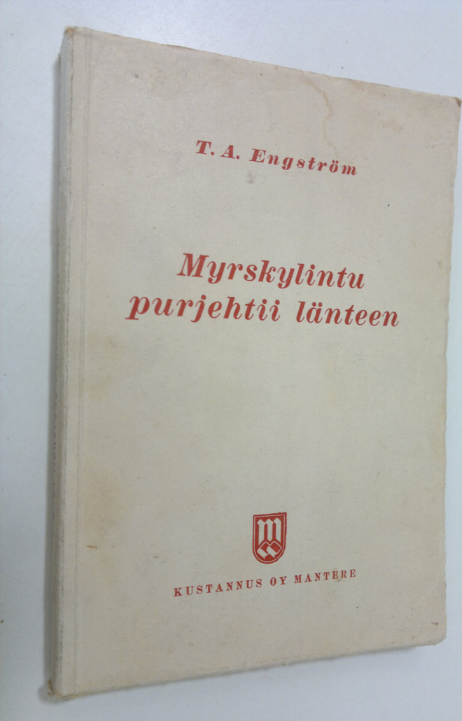 T. A. Engström : Myrskylintu purjehtii länteen