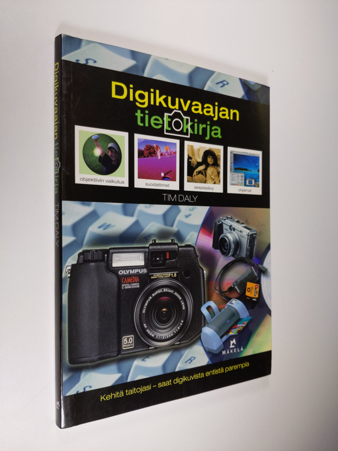 Tim Daly : Digikuvaajan tietokirja : näin saat digikuvist...
