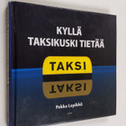 Pekka Lepikkö : Kyllä taksikuski tietää : taksissa kuultua - pikkukuva 1