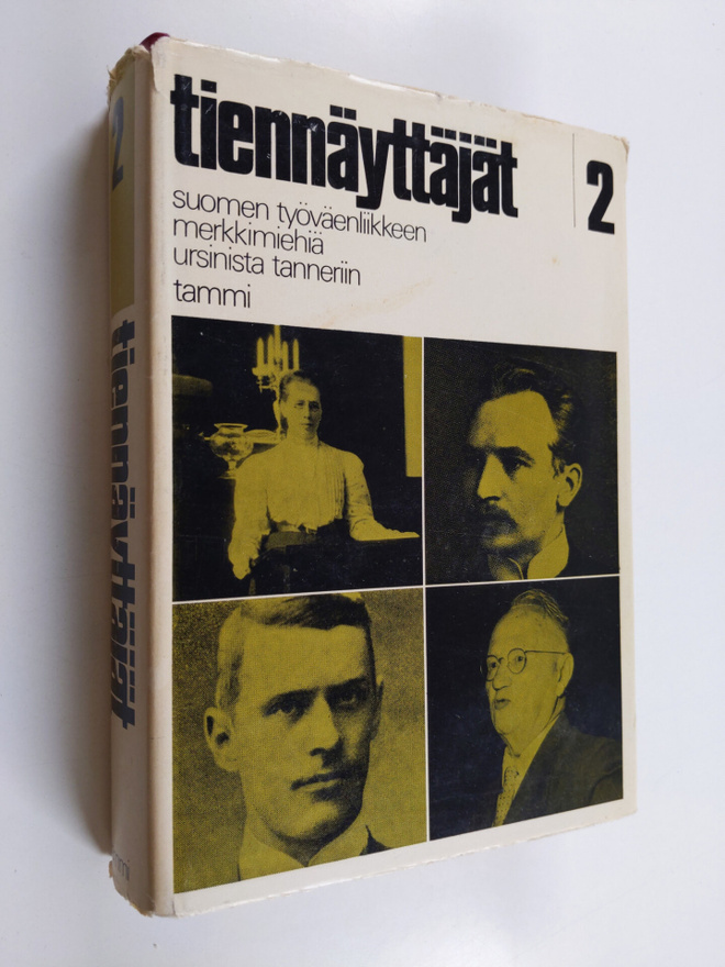 Tiennäyttäjät 2 : Suomen työväenliikkeen merkkimiehiä Urs...