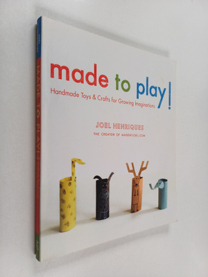 Joel Henriques : Made to Play! - Handmade Toys and Crafts...