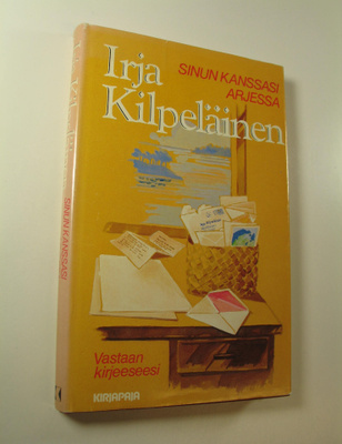 Irja Kilpeläinen : Sinun kanssasi arjessa : vastaan kirje...