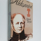 Henri Troyat : Aleksanteri I - pikkukuva 1